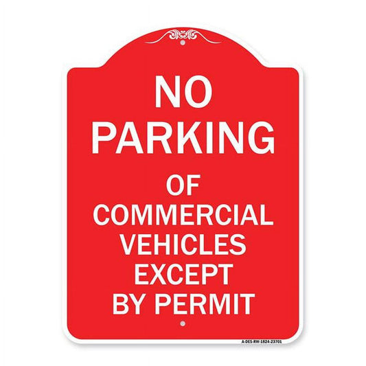 18 X 24 In. Designer Series Sign - No Parking of Commercial Vehicles except by Permit, Red & White
